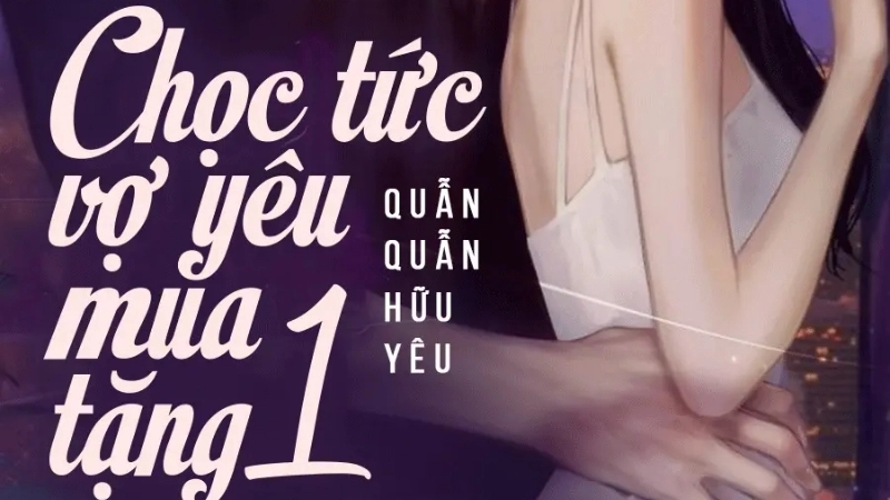 Những điều tâm đắc Chọc Tức Vợ Yêu: Mua Một Tặng Một