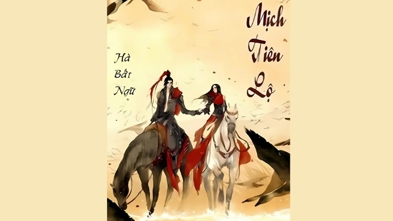 Giới thiệu về truyện Mịch Tiên Lộ 