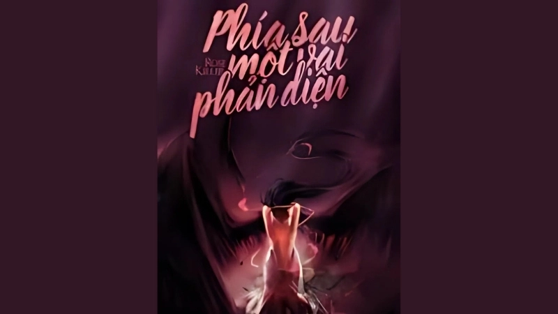 Tóm tắt chi tiết tác phẩm phía sau một vai phản diện