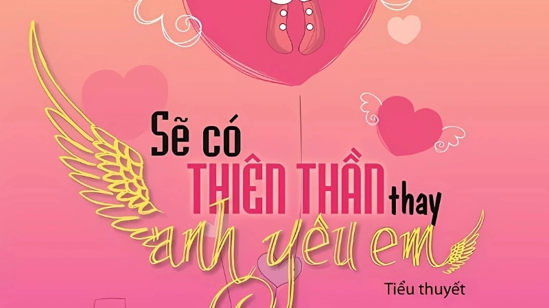 Tóm tắt truyện Sẽ Có Thiên Thần Thay Anh Yêu Em