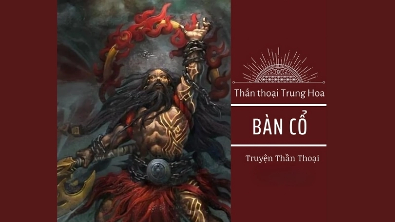 Tóm tắt chi tiết tác phẩm Bàn Cổ khai thiên lập địa