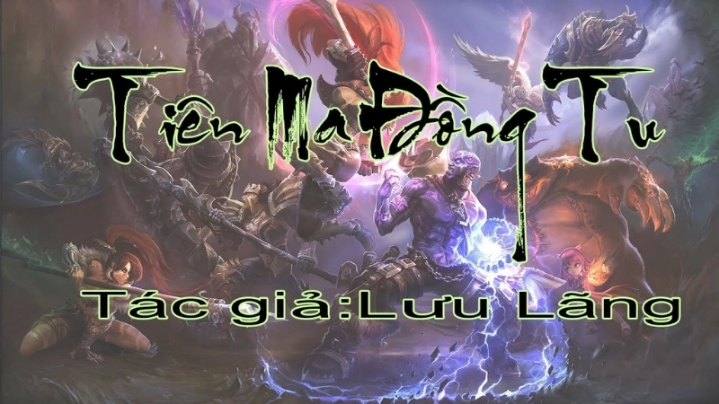 Giới thiệu về truyện Tiên Ma Đồng Tu