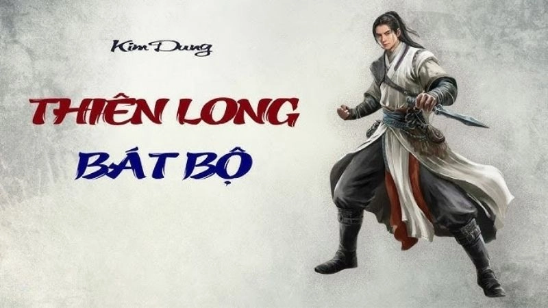 Tóm tắt Thiên long bát bộ thấm đẫm tình và thù 
