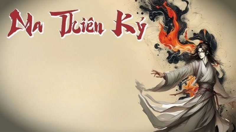 Ma Thiên Ký tu luyện giữa chính tà đầy biến động