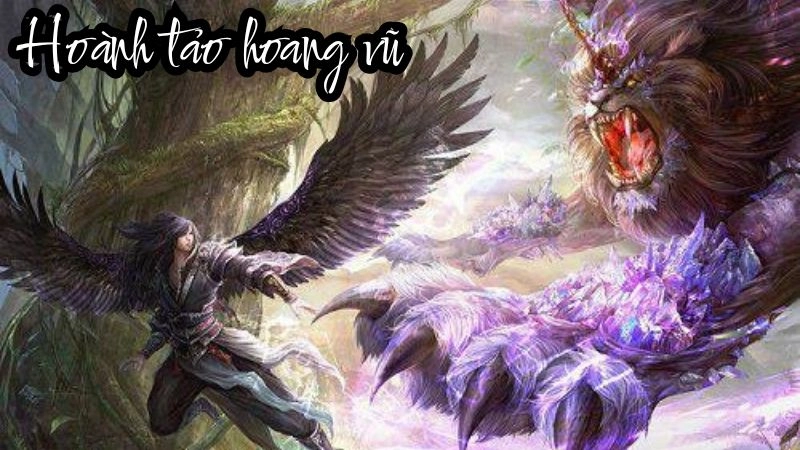 Hoành tảo hoang vũ tung hoành khắp cửu thiên