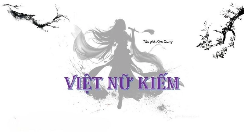 Việt Nữ Kiếm hé lộ truyền thuyết nữ kiếm sĩ