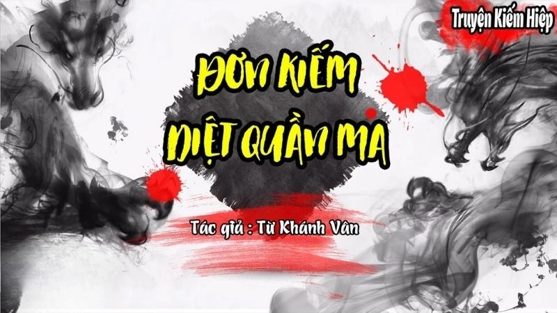 Đơn Kiếm Diệt Quần Ma tung hoành giữa biển máu