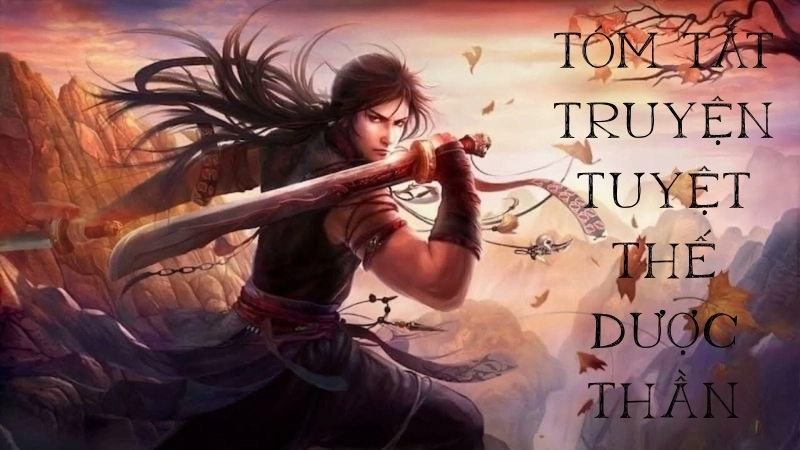 Tóm tắt chi tiết truyện Tuyệt Thế Dược Thần