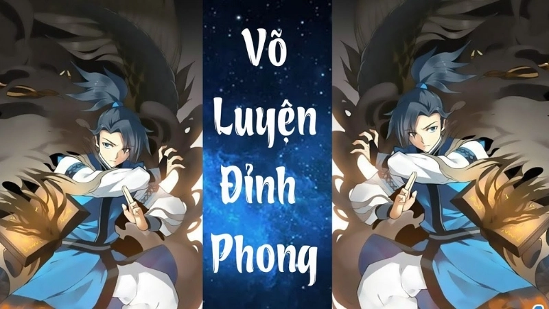 Giới thiệu về tác giả và tác phẩm Võ Luyện Đỉnh Phong