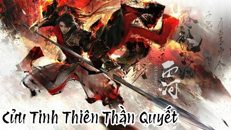 Thông tin chung về kiệt tác Cửu Tinh Thiên Thần Quyết