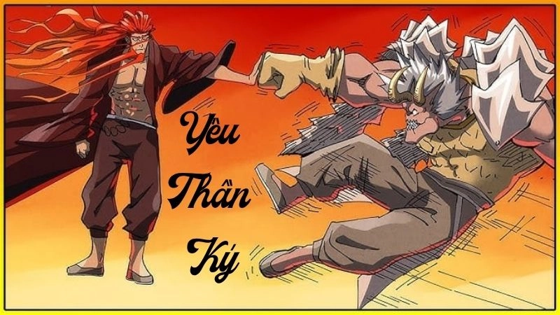 Thông tin chung về Yêu Thần Ký 