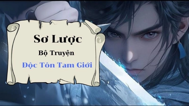 Thông tin chung về Độc Tôn Tam Giới