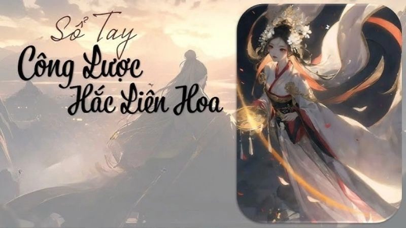 Thông tin chung về Sổ tay công lược hắc liên hoa