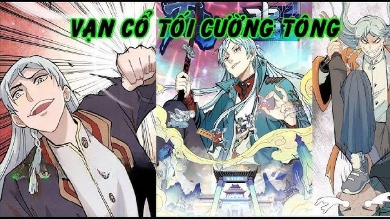 Thông tin chung về Vạn Cổ Tối Cường Tông 