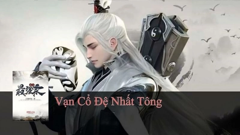 Thông tin chung về Vạn cổ đệ nhất tiên tông 