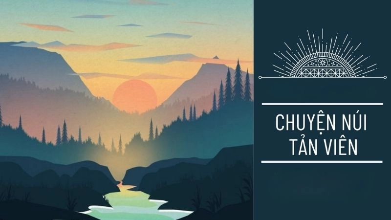  Truyện núi Tản Viên kể về Thánh Tản Viên – vị thần núi uy dũng