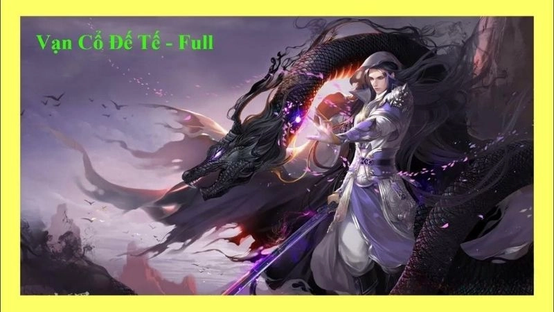 Vạn cổ đế tế khai mở sức mạnh cổ xưa chấn động giang hồ